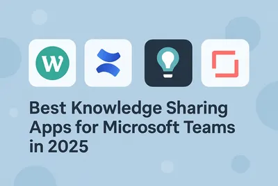 Best Knowledge Sharing Apps for Microsoft Teams in 2025