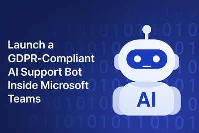 How-to Create a GDPR-Compliant AI Support Bot in Microsoft Teams