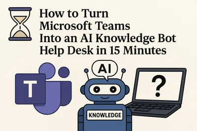 How to Turn Microsoft Teams Into an AI Knowledge Bot Help Desk in 15 Minutes